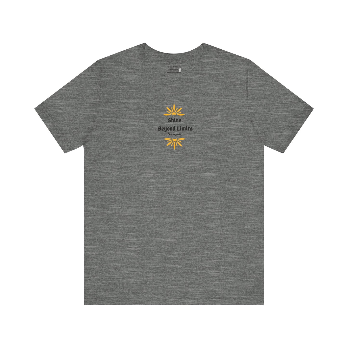 Shine Beyond Limits T-Shirt - Your Shine Matters - PunkerDoodle®