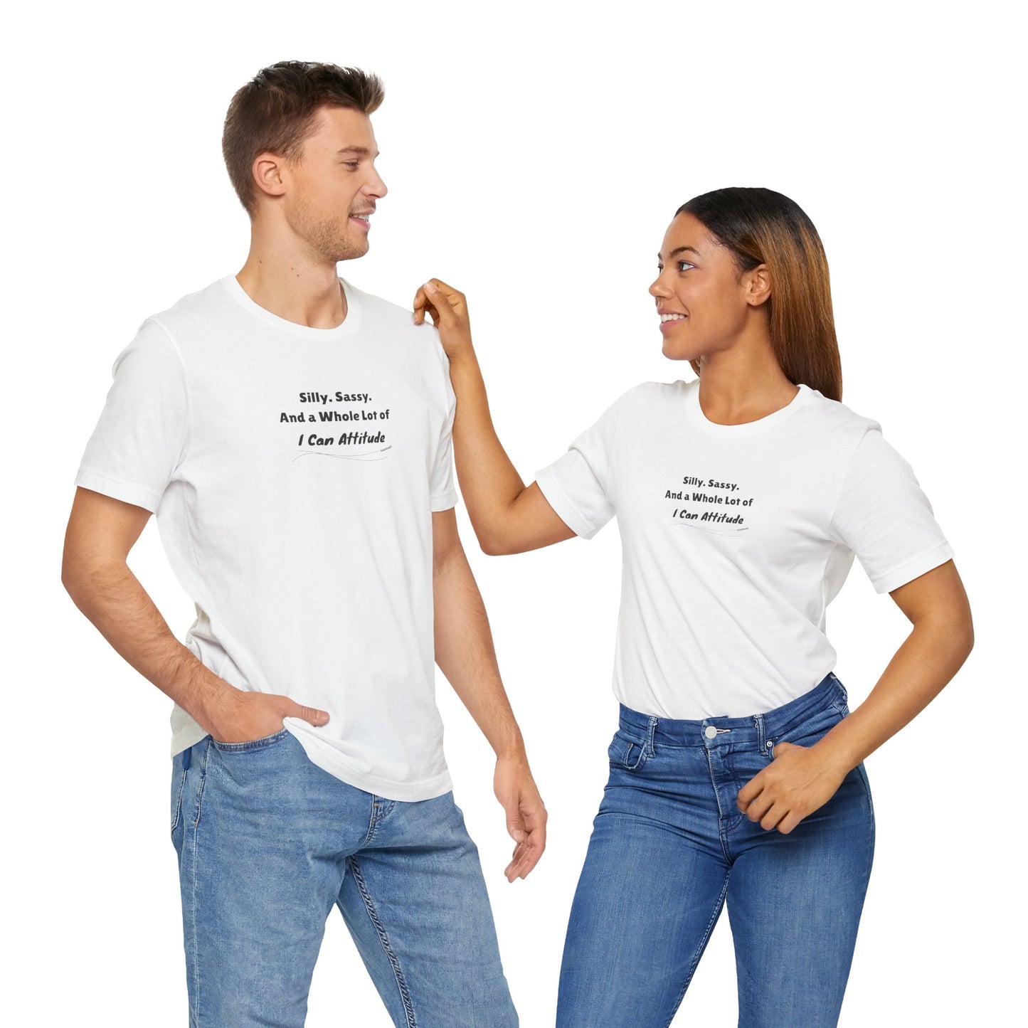 Silly. Sassy. And a Whole Lot of I Can Attitude T-Shirt - PunkerDoodle® - Own Your Vibe