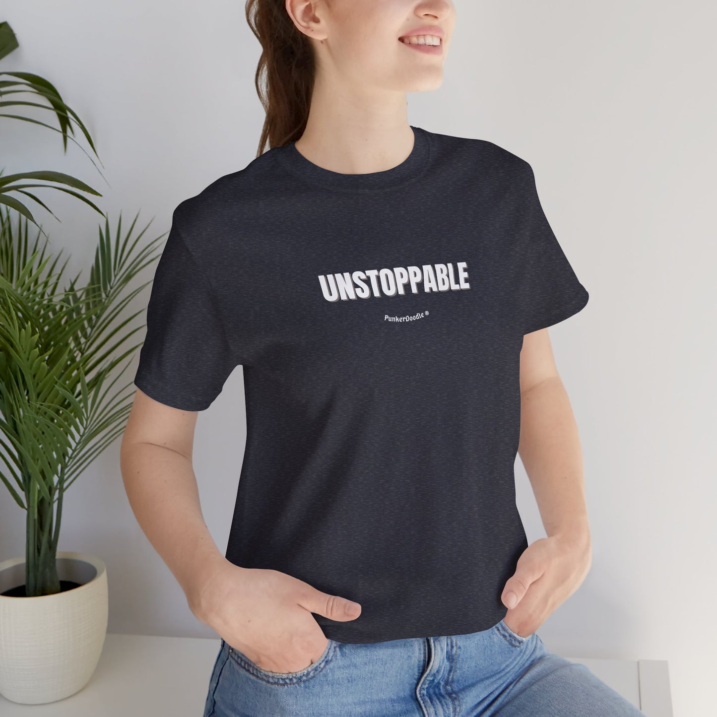 UNSTOPPABLE T-Shirt - Your Daily Armor - PunkerDoodle®