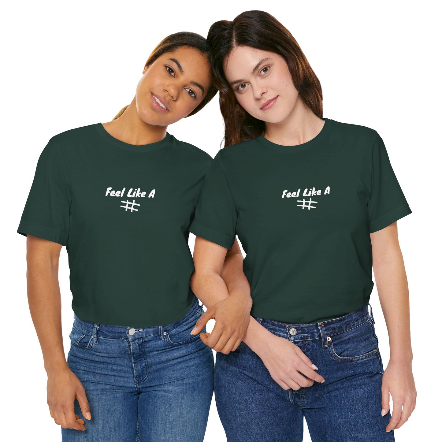 Feel Like a # T-Shirt - Choose Your Worth - PunkerDoodle®