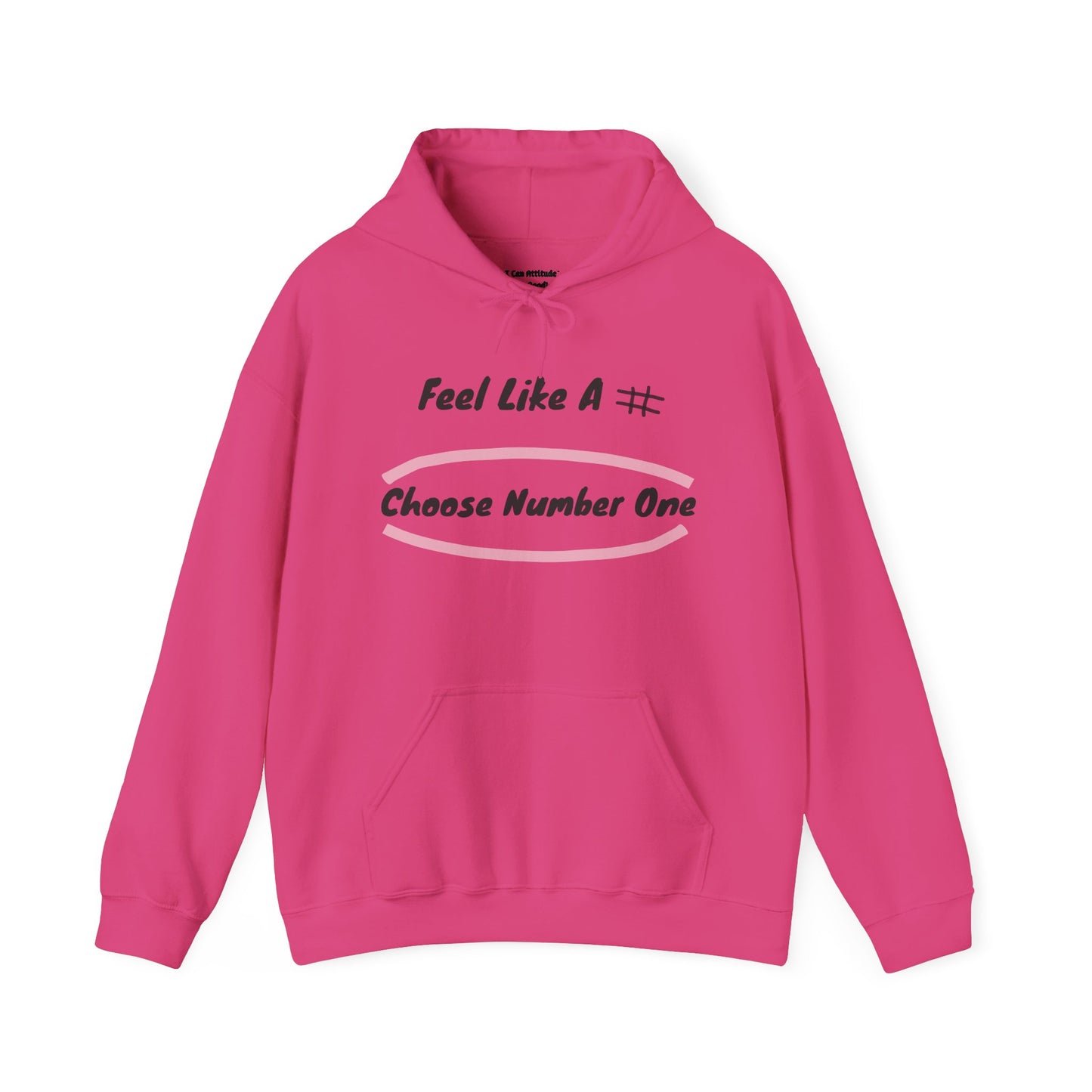 Feel Like a # – Choose Number One PunkerDoodle® Hoodie