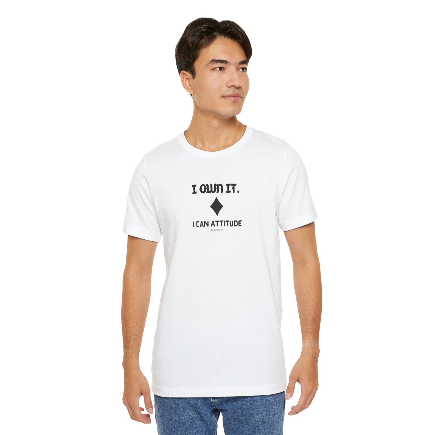 I Own It - I Can Attitude T-Shirt - PunkerDoodle®