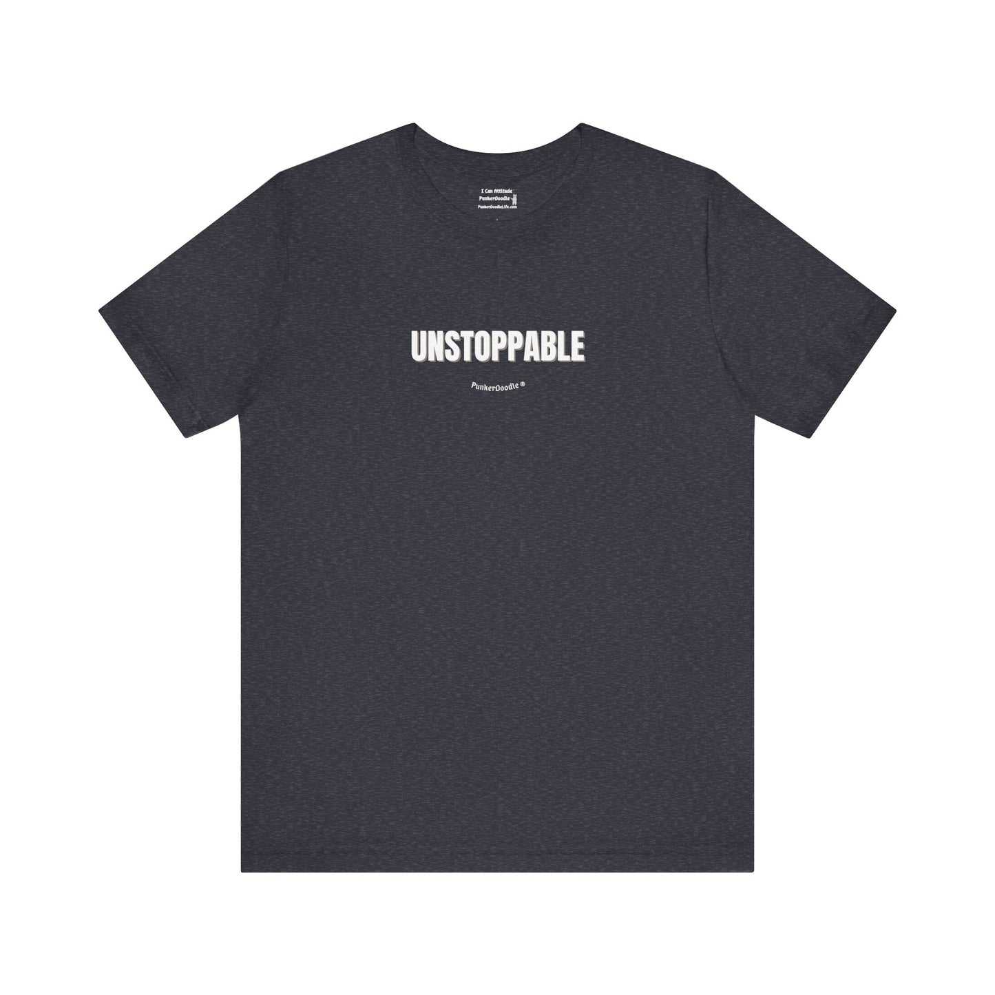 UNSTOPPABLE T-Shirt - Your Daily Armor - PunkerDoodle®
