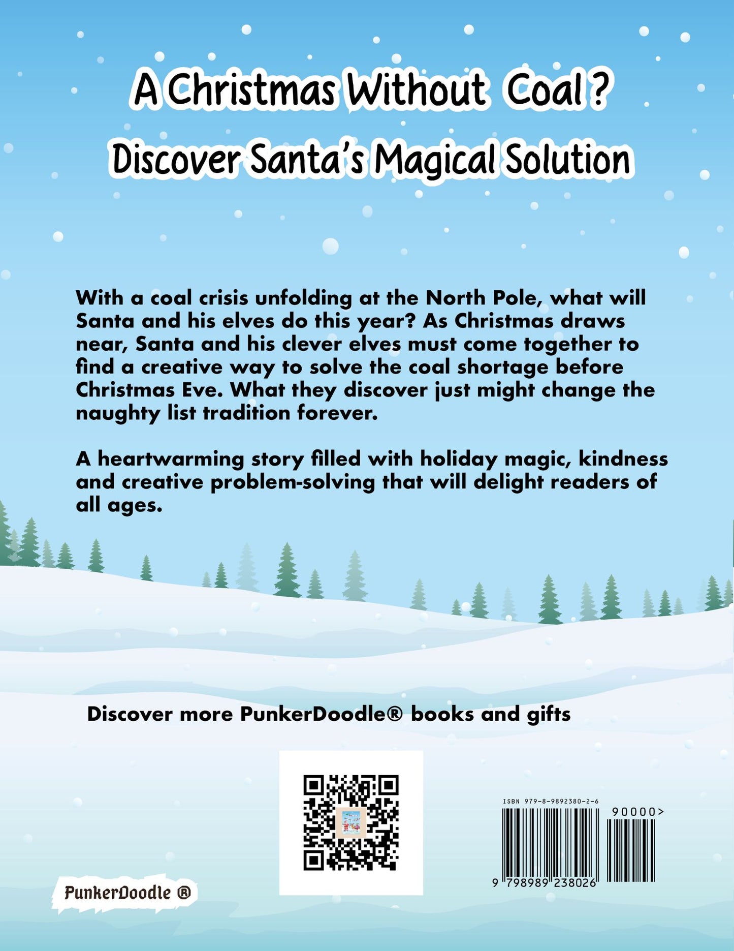 Back cover of A Christmas Without Coal showing story description about Santa's coal crisis, QR code linking to PunkerDoodle website, ISBN barcode, and winter scene with snow and evergreen trees and PunkerDoodle®
