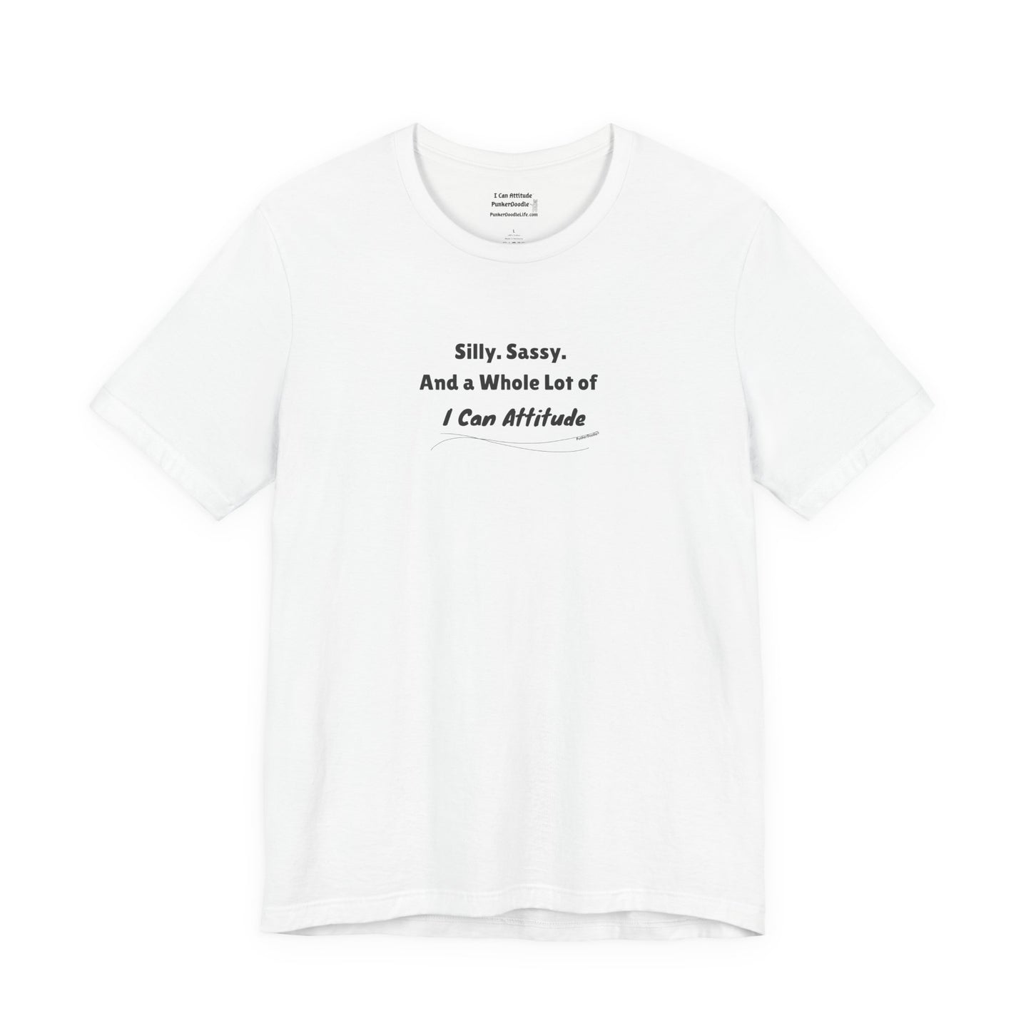 Silly. Sassy. And a Whole Lot of I Can Attitude™ – PunkerDoodle® T-Shirt