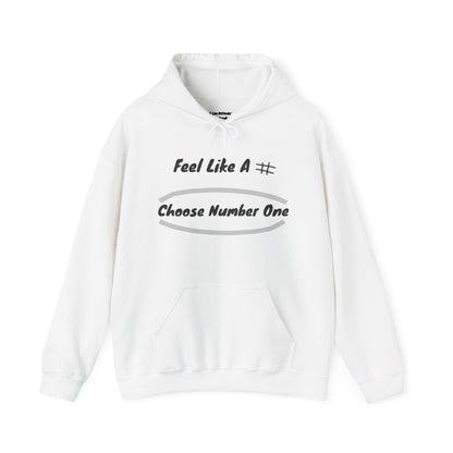 Feel Like a # – Choose Number One PunkerDoodle® Hoodie