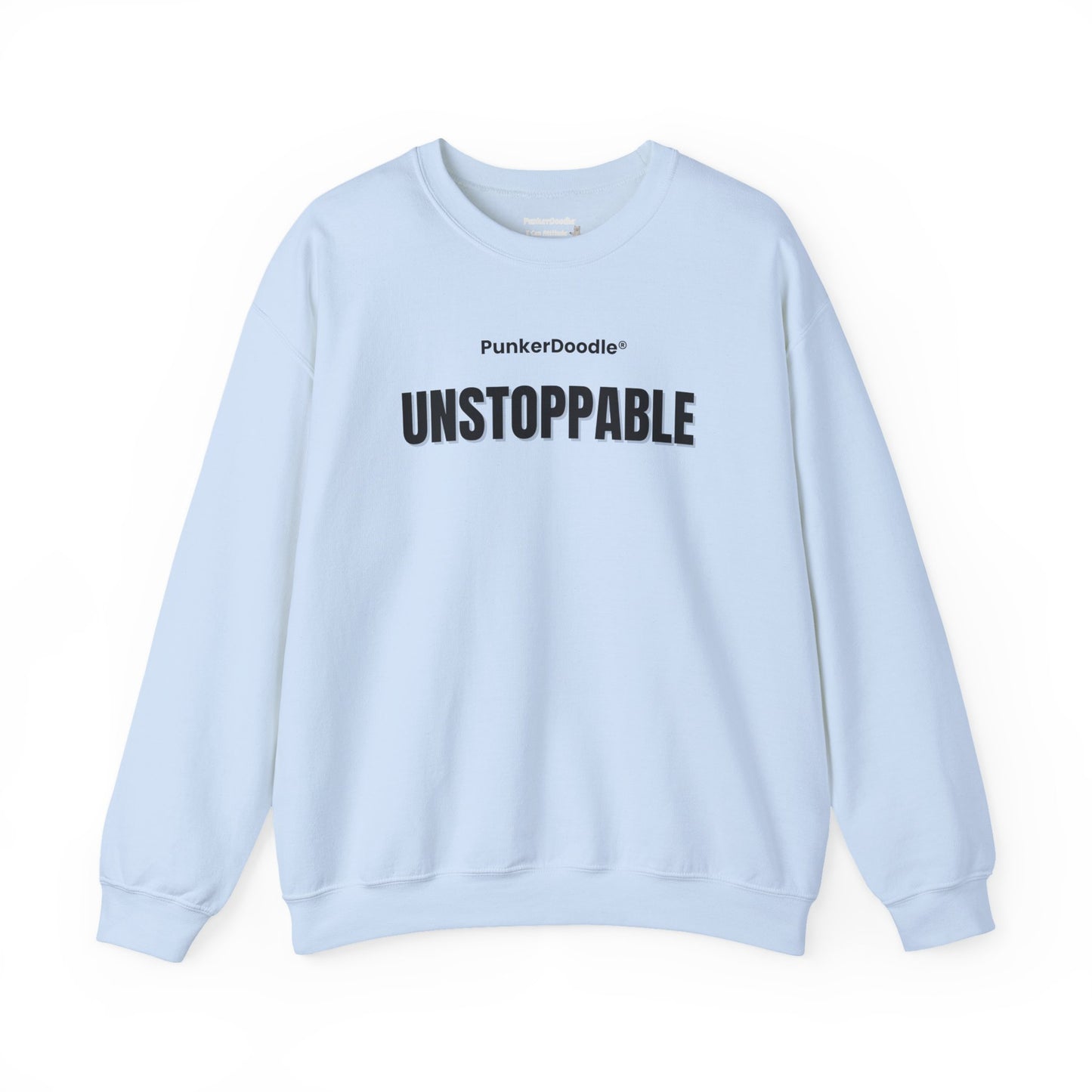 Unstoppable Motivational Crewneck Sweatshirt – PunkerDoodle®