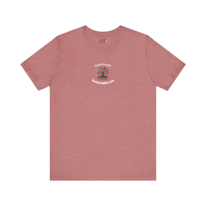 Rooted With Love T-Shirt - PunkerDoodle®