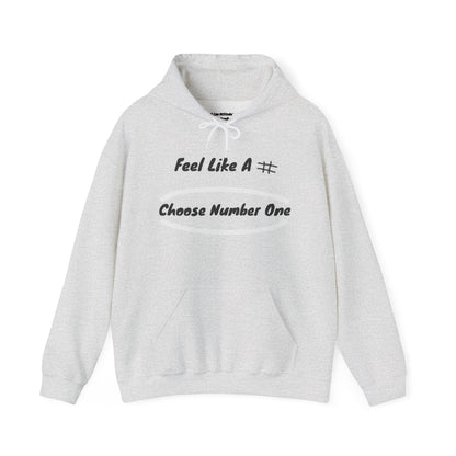 Feel Like a # – Choose Number One PunkerDoodle® Hoodie