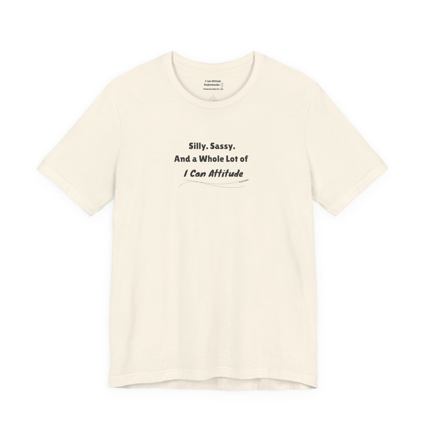 Silly. Sassy. And a Whole Lot of I Can Attitude™ – PunkerDoodle® T-Shirt