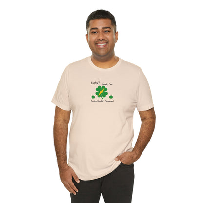 Lucky? Nah, I'm PunkerDoodle® Powered T-Shirt - Make Your Own Success - PunkerDoodle®