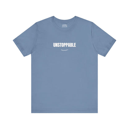 UNSTOPPABLE T-Shirt - Your Daily Armor - PunkerDoodle®