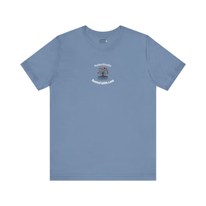 Rooted With Love T-Shirt - PunkerDoodle®