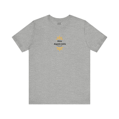 Shine Beyond Limits T-Shirt - Your Shine Matters - PunkerDoodle®