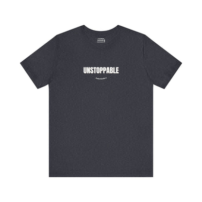 UNSTOPPABLE T-Shirt - Your Daily Armor - PunkerDoodle®