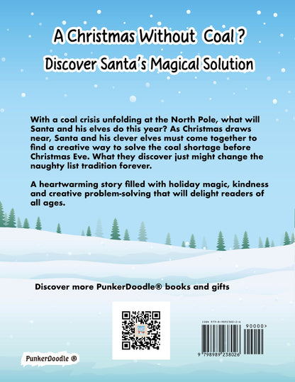 Back cover of A Christmas Without Coal showing story description about Santa's coal crisis, QR code linking to PunkerDoodle website, ISBN barcode, and winter scene with snow and evergreen trees and PunkerDoodle®