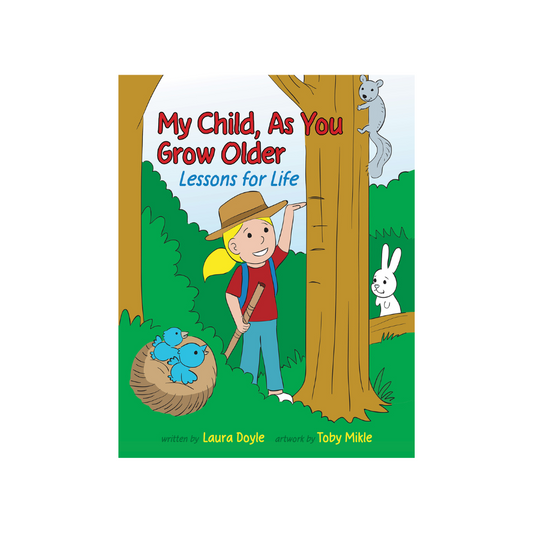 My Child As You Grow Older Children’s Book by PunkerDoodle® author Laura Lynn Doyle – illustrated picture book for ages 5–10